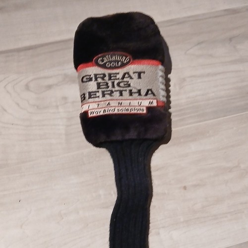 Callaway great big - great, bertha